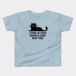 Living in your house and head rent free funny black cat Kids T-Shirt